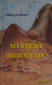 Cover of The mystery of the mountain by Carolyn Swift