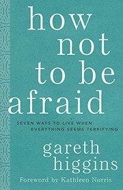 Cover of How Not to Be Afraid by Gareth Higgins