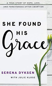 Front cover of She Found His Grace by Serena Dyksen