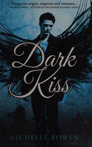 Cover of Dark Kiss by Michelle Rowen