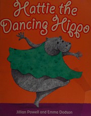 Cover of Hattie the dancing hippo by Jillian Powell