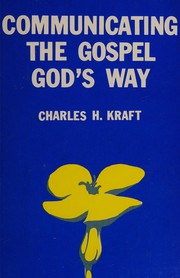 Front cover of Communicating the Gospel Gods Way by Kraft