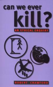 Cover of Can We Ever Kill? by Robert Crawford