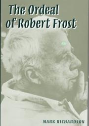 Front cover of The Ordeal of Robert Frost by Mark Richardson