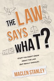 Cover of The Law Says What? by Maclen Stanley