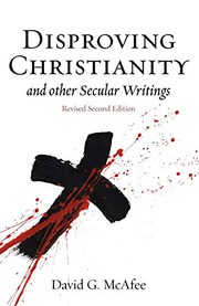 Front cover of Disproving Christianity and Other Secular Writings by David G McAfee
