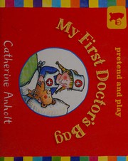 Cover of My first doctor's bag by Catherine Anholt