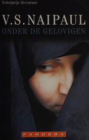 Front cover of Onder de gelovigen by V. S. Naipaul