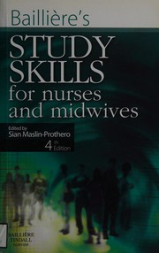 Front cover of Bailliere's study skills for nurses and midwives by Sian Maslin-Prothero