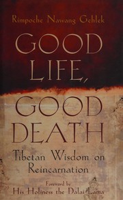 Front cover of Good life, good death by Nawang Gelek Rimpoche