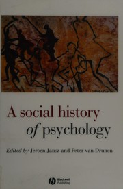 Front cover of SOCIAL HISTORY OF PSYCHOLOGY; ED. BY JEROEN JANSZ by Peter van Drunen