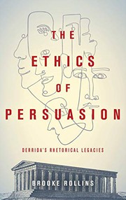 Front cover of The Ethics of Persuasion by Brooke Rollins