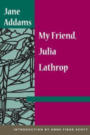Cover of My friend, Julia Lathrop by Jane Addams