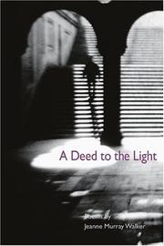 Cover of A deed to the light by Jeanne Murray Walker