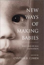 Front cover of New ways of making babies by Cynthia B. Cohen