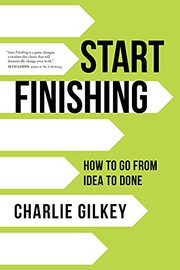 Cover of Start Finishing by Charlie Gilkey