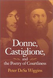 Front cover of Donne, Castiglione, and the poetry of courtliness by Peter DeSa Wiggins