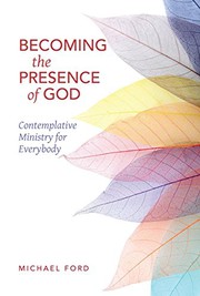 Front cover of Becoming the Presence of God by Michael Ford