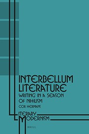 Front cover of Interbellum Literature, Writing in a Season of Nihilism by Cor Hermans