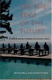 Front cover of On the edge of the future : Esalen and the evolution of American culture by Jeffrey John Kripal