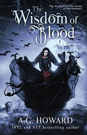 Front cover of The Wisdom of Blood by A. G. Howard