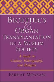 Front cover of Bioethics And Organ Transplantation in a Muslim Society by Farhat Moazam