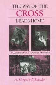 Front cover of The way of the cross leads home by A. Gregory Schneider
