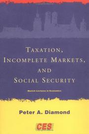 Front cover of Taxation, Incomplete Markets, and Social Security (Munich Lectures) by Peter A. Diamond
