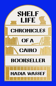 Cover of Shelf Life by Nadia Wassef