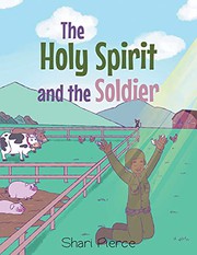 Front cover of The Holy Spirit and the Soldier by Shari Pierce