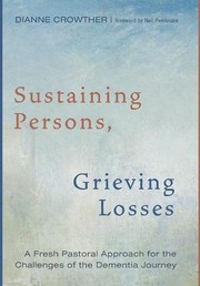 Cover of Sustaining Persons, Grieving Losses by Dianne Crowther