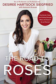 Front cover of The Road to Roses by Desiree Hartsock Siegfried