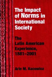 Front cover of The Impact Of Norms In International Society by Arie M. Kacowicz