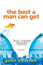 Front cover of The Best a Man Can Get by John O'Farrell