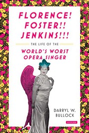 Front cover of Florence Foster Jenkins by Darryl W. Bullock
