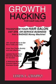Front cover of Growth Hacking for Hair Salons by Linda L. Chappo