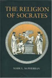 Front cover of The religion of Socrates by Mark L. McPherran