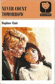Cover of Never Count Tomorrow by Daphne Clair