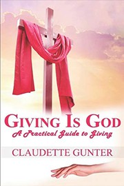 Cover of Giving Is God by Claudette Gunter