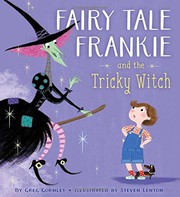 Front cover of Fairytale Frankie and the Tricky Witch by Greg Gormley