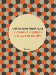 Front cover of La colmena científica o El café de Negrín by José Ramón Fernández