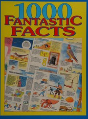 Cover of 1000 Fantastic Facts by Anne McKie