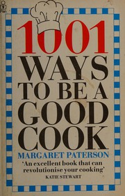 Cover of 1001 Ways to Be a Good Cook by Margaret Paterson