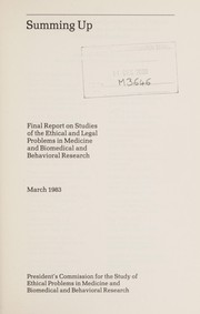 Front cover of Summing up by United States. President's Commission for the Study of Ethical Problems in Medicine and Biomedical and Behavioral Research.