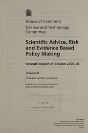 Cover of Scientific Advice, Risk and Evidence Based Policy Making by Great Britain. Parliament. House of Commons. Select Committee on Science and Technology