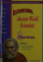 Cover of Astonishing ancient world scientists by Amy Graham