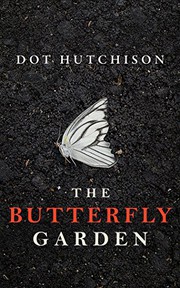 Cover of The Butterfly Garden by Dot Hutchison
