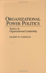 Front cover of Organizational power politics by Gilbert W. Fairholm
