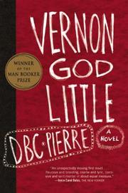 Front cover of Vernon God Little by D. B. C. Pierre