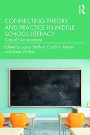 Front cover of Connecting Theory and Practice in Middle School Literacy by Jason DeHart